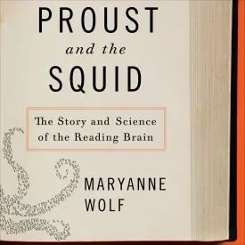 Proust and the Squid: The Story and Science of the Reading Brain Audio CD  Unabridged, March 1, 2021