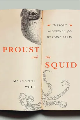 Proust and the Squid: The Story and Science of the Reading Brain Hardcover  September 4, 2007