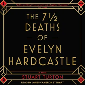 The 7  Deaths of Evelyn Hardcastle Audio CD  Unabridged, March 1, 2021